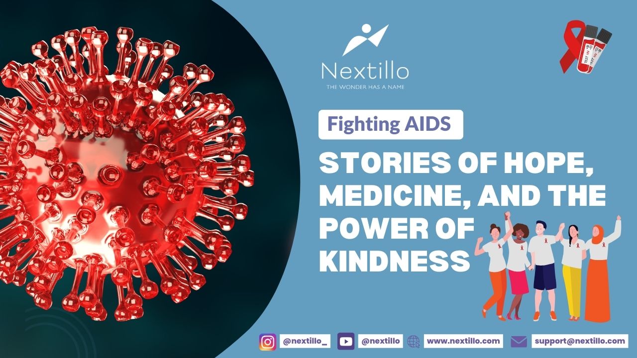Fighting AIDS: Stories of Hope, Medicine, and the Power of Kindness