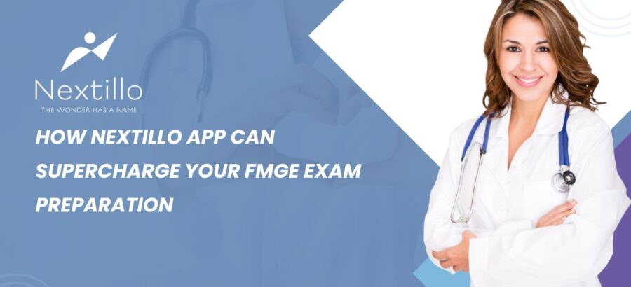 How Nextillo App can Supercharge your Fmge Exam Preparation