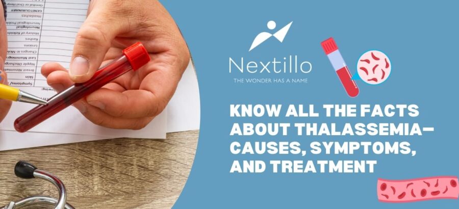 Know All the Facts About Thalassemia—Causes, Symptoms, and Treatment (1)